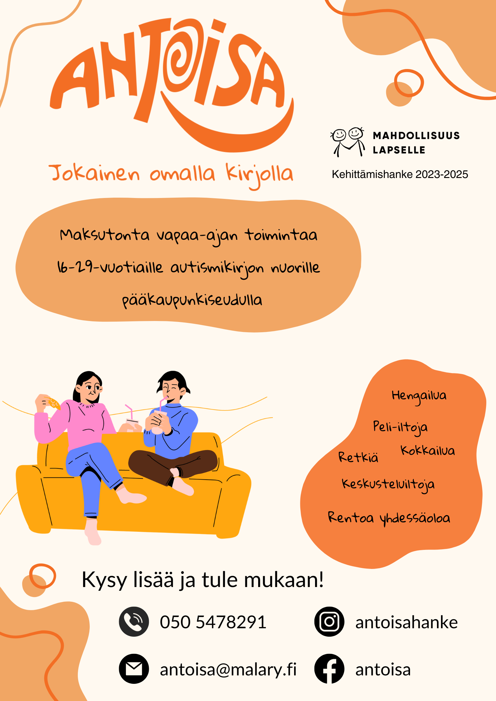 Antoisa. Hengailua, peli-iltoja, retkiä, kokkailua, keskusteluiltoja, rentoa yhdessäoloa.